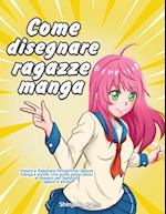 Come disegnare ragazze manga