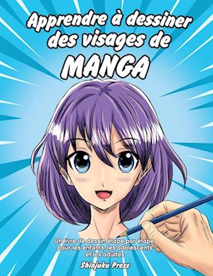 Apprendre à dessiner des visages de manga