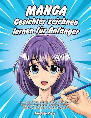 Manga Gesichter zeichnen lernen für Anfänger