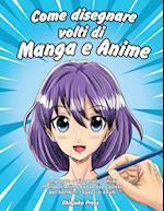 Come disegnare volti di Manga e Anime