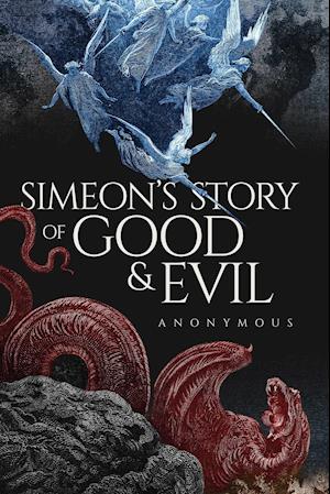 Simeon's Story Of Good And Evil