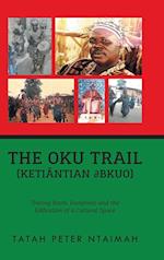 The Oku Trail (Ketiãntian ¿bkuo)