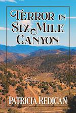 TERROR IN SIX MILE CANYON