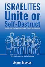 ISRAELITES Unite or Self-Destruct