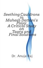 Seething Cauldrons in Mahesh Dattani's plays