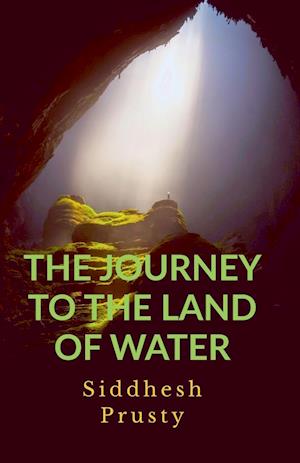 THE JOURNEY TO THE LAND OF WATER