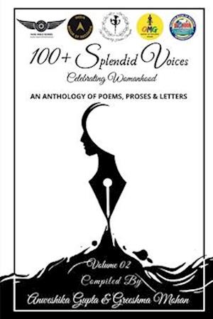 100+ Splendid Voices Volume 2 : Celebrating Womanhood