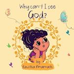 Why can't I see God? 