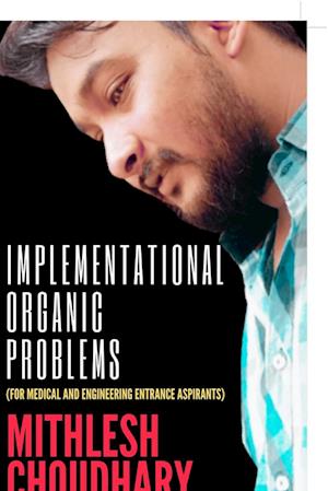 Implementational Organic Problems