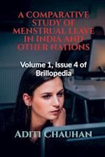 A COMPARATIVE STUDY OF MENSTRUAL LEAVE IN INDIA AND OTHER NATIONS : Volume 1, Issue 4 of Brillopedia 