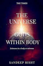 The universe & Gods Within Body 