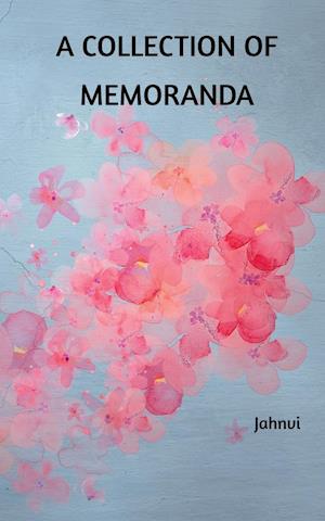 A COLLECTION OF MEMORANDA