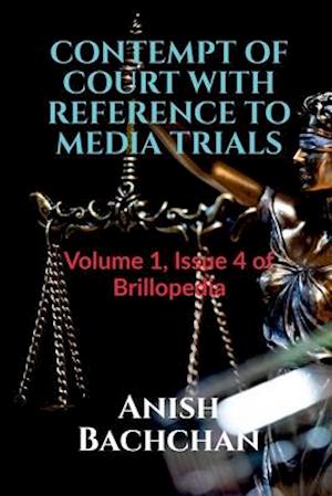 CONTEMPT OF COURT WITH REFERENCE TO MEDIA TRIALS