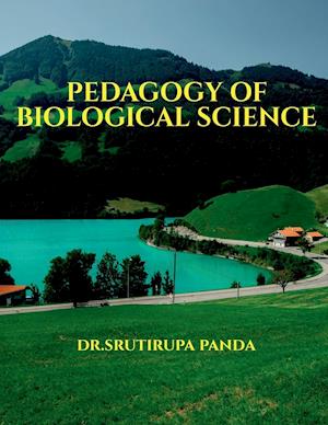 PEDAGOGY OF BIOLOGICAL SCIENCE