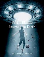 Part 1 Ukanio Journey to Earth 