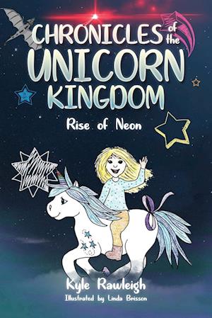 Chronicles of the Unicorn Kingdom: Rise of Neon