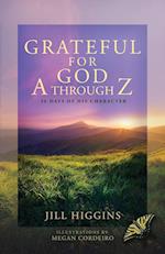 Grateful for God A through Z: 26 Days of His Character 