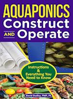 Aquaponics Construct and Operate