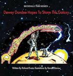 Dewey Dandee Hopes To Storm The Galaxy