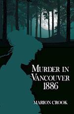 Murder in Vancouver 1886