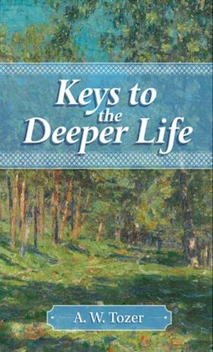 Keys to the Deeper Life