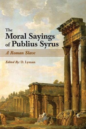 The Moral Sayings of Publius Syrus