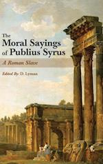 The Moral Sayings of Publius Syrus