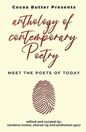 ANTHOLOGY OF CONTEMPORARY POETRY: MEET THE POETS OF TODAY