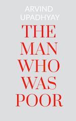 THE MAN WHO WAS POOR 