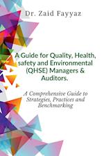 A Guide for Quality, Health, Safety and Environmental (QHSE) Managers & Auditors 