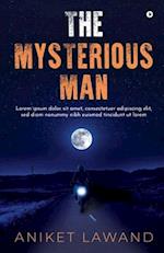 The Mysterious Man 