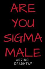 ARE YOU SIGMA MALE 