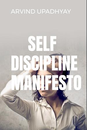 SELF DISCIPLINE MANIFESTO