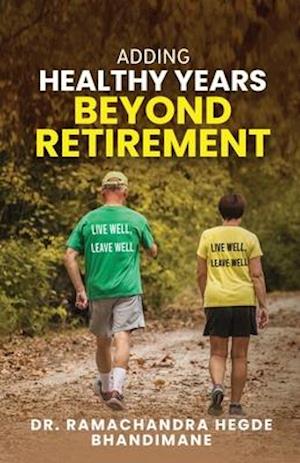 Adding Healthy Years Beyond Retirement