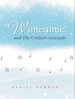 Wintertime and The Cricket's Serenade 