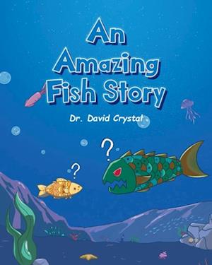 Amazing Fish Story