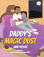 Daddy's Magic Dust 