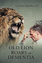 An Old Lion Roars at Dementia 