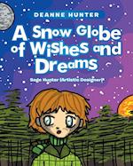 A Snow Globe of Wishes and Dreams 