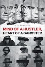 Mind of a Hustler, Heart of a Gangster 