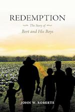 Redemption  The Story of Bert and His Boys