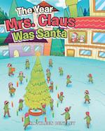 Year Mrs. Claus Was Santa