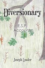 Diversionary: E.S.P. Accounts 