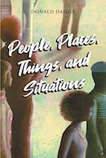 People, Places, Things, and Situations