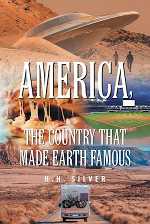 America, the Country that made Earth Famous