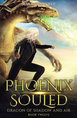 Phoenix Souled: Dragon of Shadow and Air Book 12