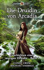 Die Druidin von Arcadia