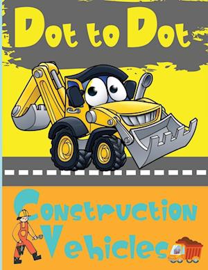 Dot to Dot Construction Vehicles