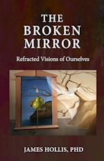 The Broken Mirror: Refracted Visions of Ourselves 