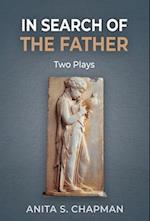 In Search of the Father: Two Plays 